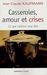 Casseroles, amour et crises