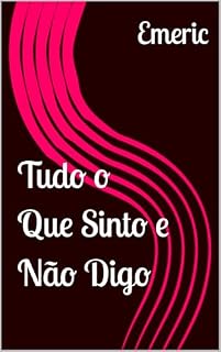 Livro Tudo o Que Sinto e Não Digo