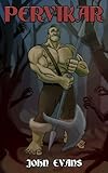 Pervikar (The Adventures Of Pervikar Book 1)