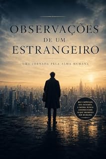 Livro Observaçoes de um estrangeiro: Uma jornada pela condição humana