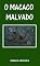 Livro O Macaco Malvado