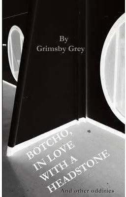 [ BOTCHO, IN LOVE WITH A HEADSTONE ] by Grey, Grimsby ( AUTHOR ) Nov-09-2013 [ Paperback ]