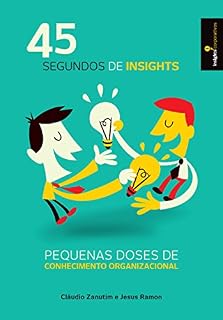Livro 45 Segundos de Insights: Pequenas doses de conhecimento organizacional