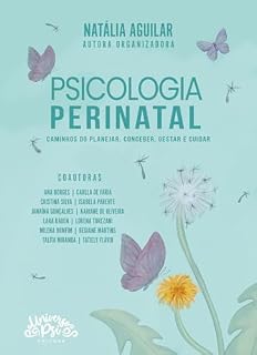Livro Psicologia Perinatal: Caminhos do Planejar, Conceber, Gestar e Cuidar