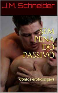 Livro Sem pena do passivo: Contos eróticos gays