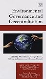 Image de Environmental Goverance and Decentralisation (New Horizons in Environmental Economics)