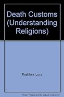 Understanding Religions: Death Customs 0750204192 Book Cover