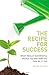 The Recipe for Success: What Really Successful People Do and How You Can Do it Too - Book by Blaire Palmer