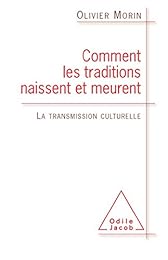 Comment les traditions naissent et meurent