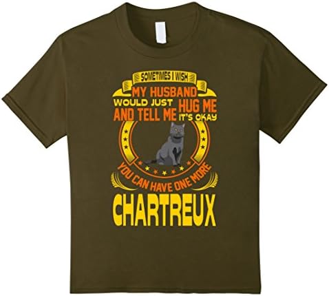 Kids I Wish Can Have One More Chartreux Cat Tshirt 4 Olive
