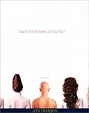 Bald in the Land of Big Hair : A True Story