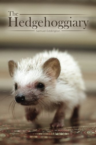 The Hedgehoggiary by Samuel Eddington