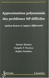 Approximation polynomiale des problèmes NP-difficiles