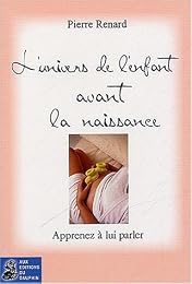 L' univers de l'enfant avant la naissance