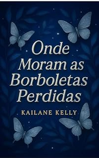 Livro Onde Moram as Borboletas Perdidas