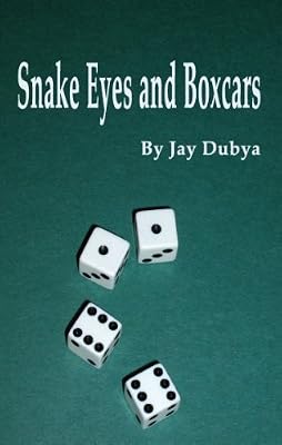 Snake Eyes and Boxcars
