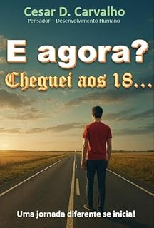 Livro E Agora? Cheguei Aos 18...