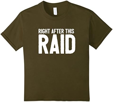 unisex-child Right after this raid t shirt gaming t-shirt 10 Olive