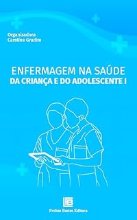 Livro Enfermagem na Saúde da Criança e do Adolescente I