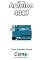 Livro Programando o Arduino com a função do circuito integrado 4017
