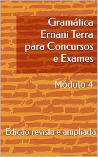 Livro Gramática Ernani Terra para Concursos e Exames: Módulo 4