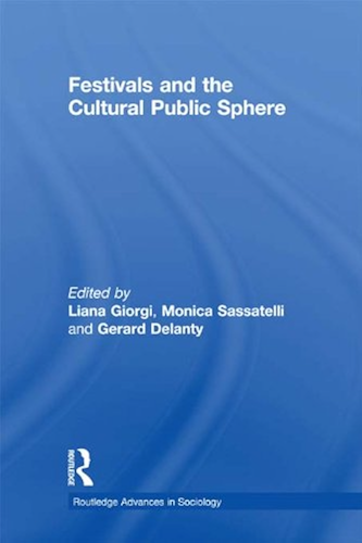 Download Festivals and the Cultural Public Sphere (Routledge Advances in Sociology Book 54) (English Edition) PDF