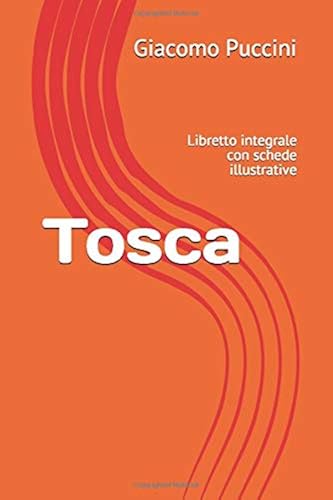 Download Tosca: Libretto integrale con schede illustrative PDF