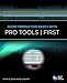 Audio Production Basics With Pro Tools First (Music Pro Guides)