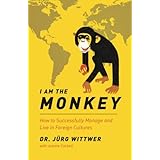 I am the monkey: How to Successfully Manage and Live in Foreign Cultures