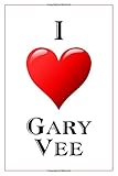 I Love Gary Vee: Notebook - 6x9 Lined Journal - 110 Pages - Soft Cover - Great For Birthday Gift (Perfect Personalised Gifts, Inspirational Speakers) by Daily Notebooks
