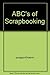 ABC's of Scrapbooking by 