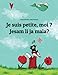 Je suis petite, moi ? Da li sam ja mala?: Un livre d'images pour les enfants (Edition bilingue fran by Philipp Winterberg, Nadja Wichmann
