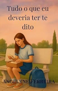 Livro Tudo o que eu deveria ter te dito (A três passos de amar um estranho)