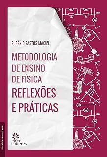 Livro Metodologia de ensino de física:: reflexões e práticas