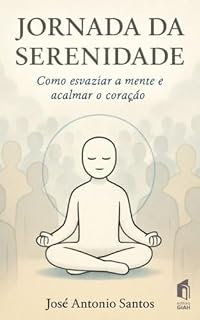 Livro Jornada da Serenidade: Como esvaziar a mente a acalmar o coração