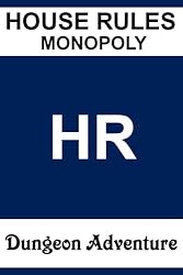 House Rules Monopoly: Dungeon Adventure