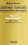 ANATOMIE COMPAREE T4 SPLANCHNOLOGIE II by