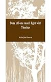 Buzz Off One Man's Fight With Tinnitus by Michael John Darracott
