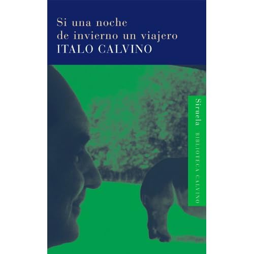 Si una noche de invierno un viajero (Biblioteca Calvino) Si una noche de invierno un viajero (Biblioteca Calvino)