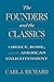 The Founders and the Classics: Greece, Rome, and the American Enlightenment