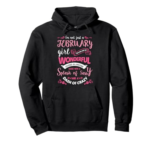 I'm Not Just A February Girl Hoodie Womens Birthday Pullover Hoodie
