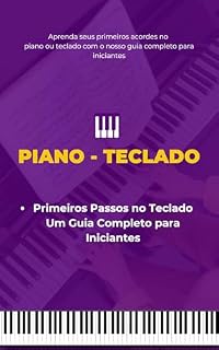 Livro Primeiros Passos no Teclado Um Guia Completo para Iniciantes