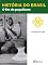 Livro História do Brasil - Livro III - O Fim Do Populismo As Eleições De 1960