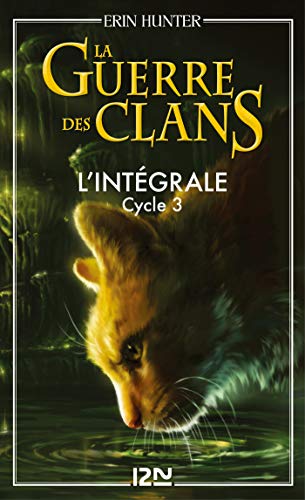 La guerre des clans - cycle 3 intégrale (French Edition) by Erin HUNTER