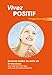 Vivez Positif (French Edition) by 