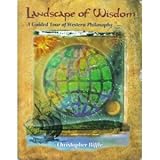 Landscape of Wisdom : A Guided Tour of Western Philosophy, Biffle, Christopher, 1559347244