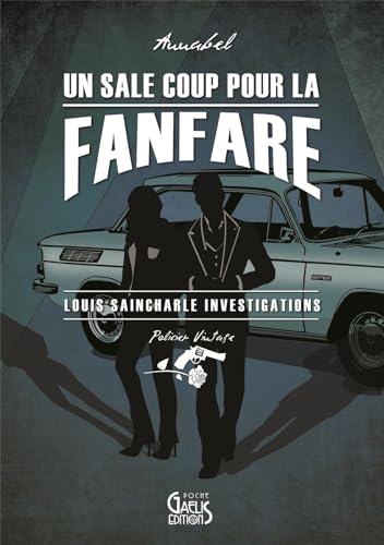 Louis Saincharle investigations 01: Un sale coup pour la fanfare