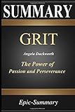 Summary: ''Grit'' | A Comprehensive Summary - The Power of Passion & Perseverance (Epic Summary)