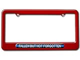 Fallen But Not Forgotten - Thin Blue Line Police - Powder Coated METAL License Plate Tag Frame - Velocity Red