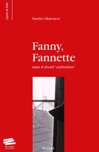 Fanny, Fannette mais d'abord "orphelines": [roman]